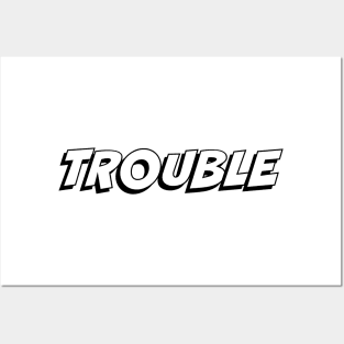 Trouble Posters and Art